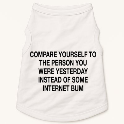 Compare Yourself To The Person You Were Yesterday Instead Of Some Internet Bum Doggie Tank
