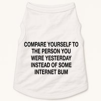 Compare Yourself To The Person You Were Yesterday Instead Of Some Internet Bum Doggie Tank
