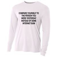 Compare Yourself To The Person You Were Yesterday Instead Of Some Internet Bum Cooling Performance Long Sleeve Crew