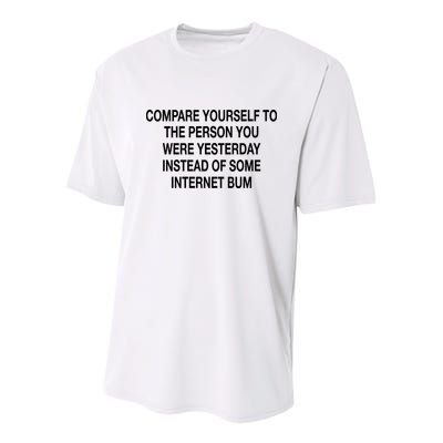 Compare Yourself To The Person You Were Yesterday Instead Of Some Internet Bum Youth Performance Sprint T-Shirt