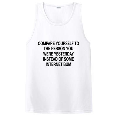 Compare Yourself To The Person You Were Yesterday Instead Of Some Internet Bum PosiCharge Competitor Tank