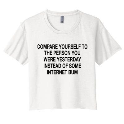 Compare Yourself To The Person You Were Yesterday Instead Of Some Internet Bum Crop Top