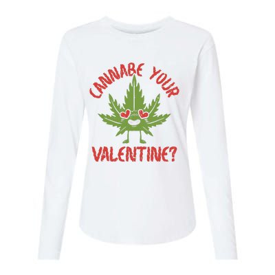 Cannabe Your Valentine 420 Cannabis Marijuana Weed Stoner Womens Cotton Relaxed Long Sleeve T-Shirt