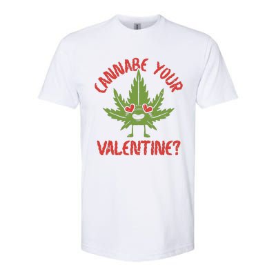 Cannabe Your Valentine 420 Cannabis Marijuana Weed Stoner Softstyle CVC T-Shirt