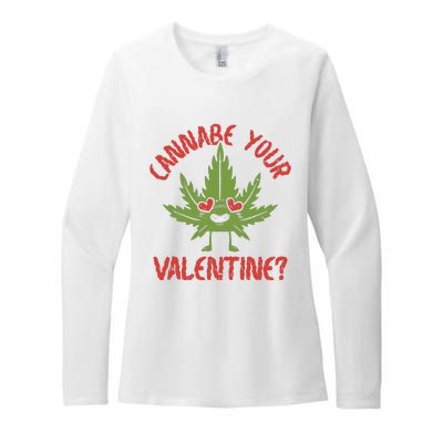 Cannabe Your Valentine 420 Cannabis Marijuana Weed Stoner Womens CVC Long Sleeve Shirt