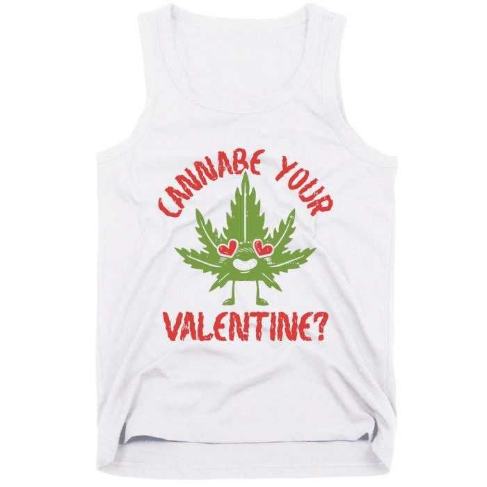 Cannabe Your Valentine 420 Cannabis Marijuana Weed Stoner Tank Top