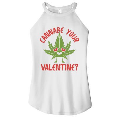 Cannabe Your Valentine 420 Cannabis Marijuana Weed Stoner Women’s Perfect Tri Rocker Tank