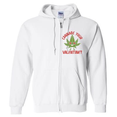 Cannabe Your Valentine 420 Cannabis Marijuana Weed Stoner Full Zip Hoodie