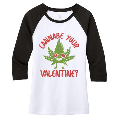 Cannabe Your Valentine 420 Cannabis Marijuana Weed Stoner Women's Tri-Blend 3/4-Sleeve Raglan Shirt