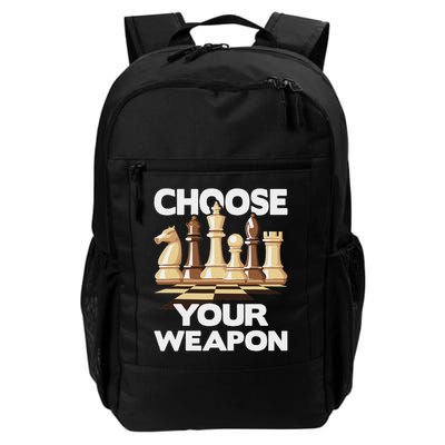 Choose Your Weapon Funny Chess Player Chess Lover Daily Commute Backpack