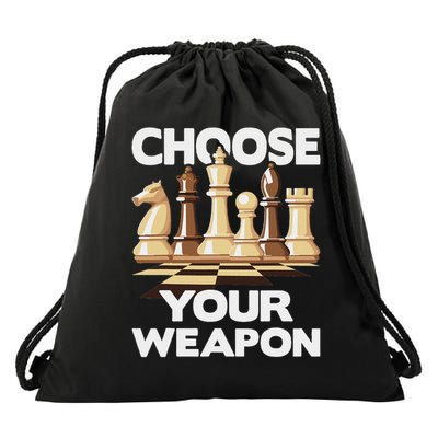 Choose Your Weapon Funny Chess Player Chess Lover Drawstring Bag