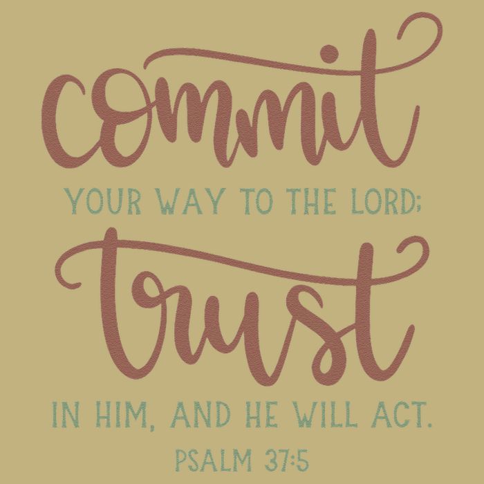 Commit Your Way To The Lord Trust In Him And He Will Act God T-Shirt