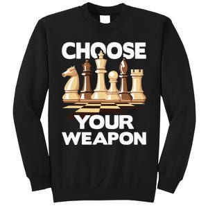 Choose Your Weapon Funny Chess Player Chess Lover Sweatshirt