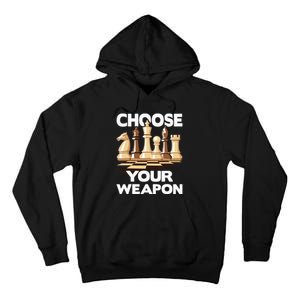 Choose Your Weapon Funny Chess Player Chess Lover Tall Hoodie