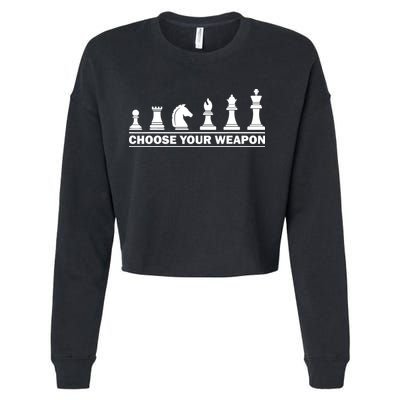 Choose Your Weapon Chess Strategy Funny Chess Lovers Cropped Pullover Crew