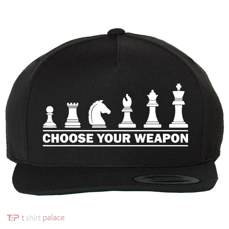 Choose Your Weapon Chess Strategy Funny Chess Lovers Wool Snapback Cap