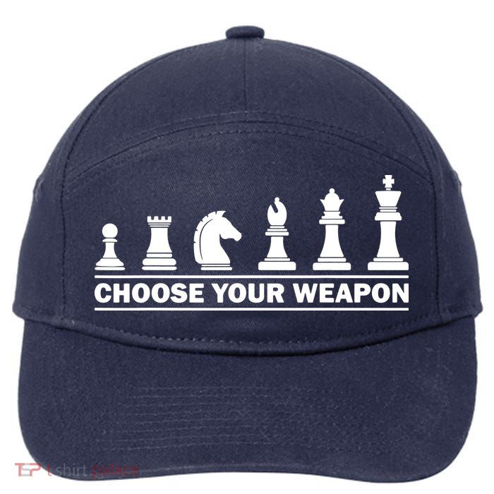 Choose Your Weapon Chess Strategy Funny Chess Lovers 7-Panel Snapback Hat