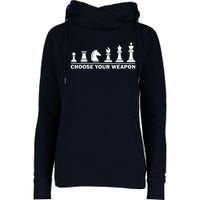 Choose Your Weapon Chess Strategy Funny Chess Lovers Womens Funnel Neck Pullover Hood