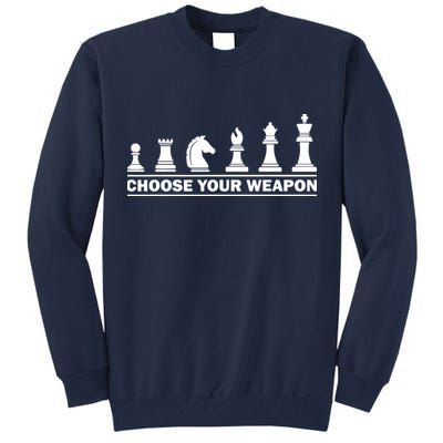 Choose Your Weapon Chess Strategy Funny Chess Lovers Tall Sweatshirt