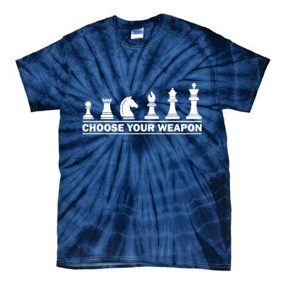 Choose Your Weapon Chess Strategy Funny Chess Lovers Tie-Dye T-Shirt