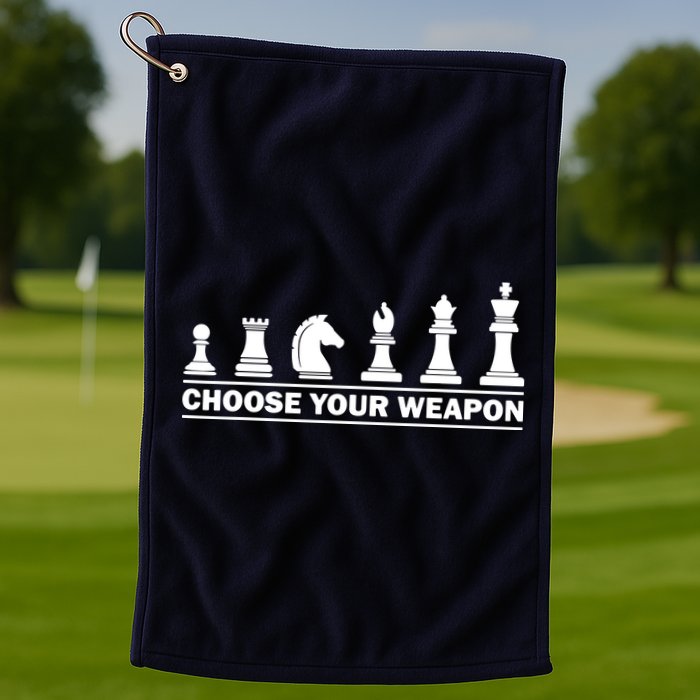 Choose Your Weapon Chess Strategy Funny Chess Lovers Golf Towel