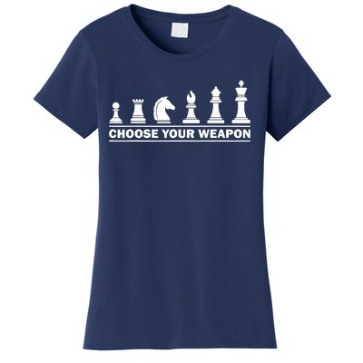 Choose Your Weapon Chess Strategy Funny Chess Lovers Women's T-Shirt