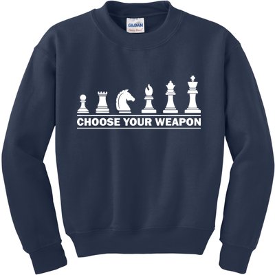 Choose Your Weapon Chess Strategy Funny Chess Lovers Kids Sweatshirt