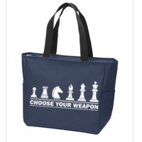 Choose Your Weapon Chess Strategy Funny Chess Lovers Zip Tote Bag
