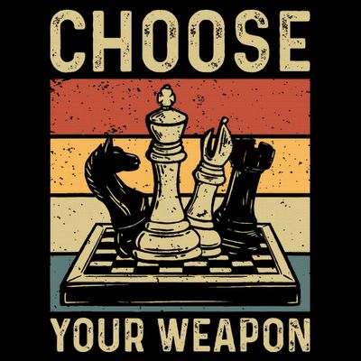 Choose Your Weapon Gag Chess T-Shirt