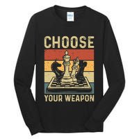 Choose Your Weapon Gag Chess Tall Long Sleeve T-Shirt