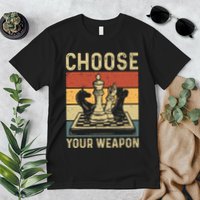 Choose Your Weapon Gag Chess Premium T-Shirt