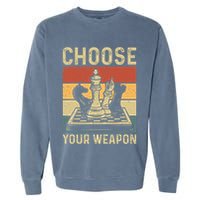Choose Your Weapon Gag Chess Garment-Dyed Sweatshirt