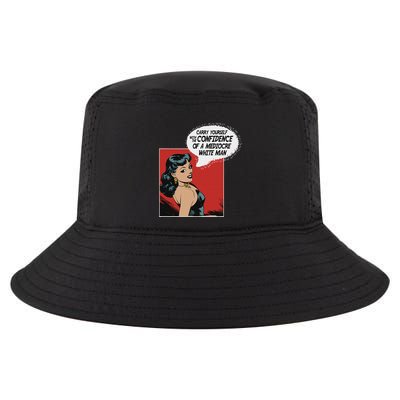Carry Yourself With The Confidence Of A Mediocre White Man Cool Comfort Performance Bucket Hat
