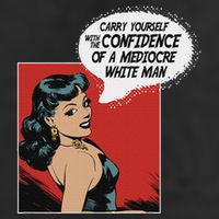 Carry Yourself With The Confidence Of A Mediocre White Man Cool Comfort Performance Bucket Hat
