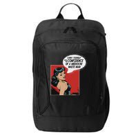 Carry Yourself With The Confidence Of A Mediocre White Man City Backpack