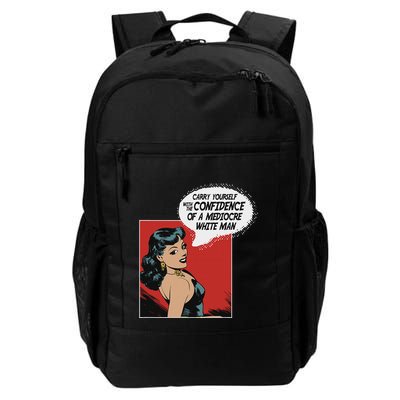 Carry Yourself With The Confidence Of A Mediocre White Man Backpack