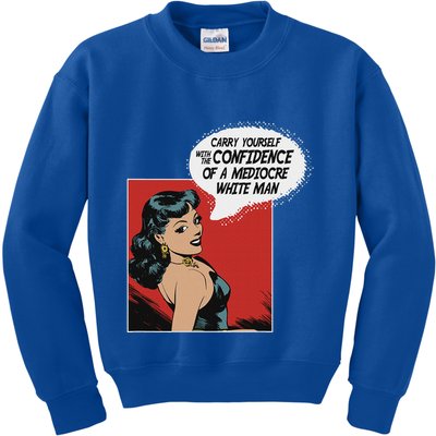 Carry Yourself With The Confidence Of A Mediocre White Man Kids Sweatshirt
