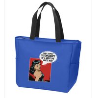 Carry Yourself With The Confidence Of A Mediocre White Man Zip Tote Bag