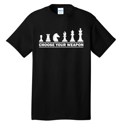 Choose Your Weapon Chess Lover Tall T-Shirt