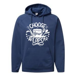 Choose Your Weapon Chefs Funny Cooking Mom Dad Sous Chef Gift Performance Fleece Hoodie