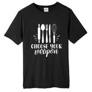 Choose Your Weapon Funny Kitchen Cooking Funny Gift Tall Fusion ChromaSoft Performance T-Shirt