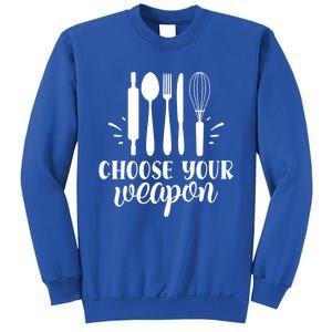 Choose Your Weapon Funny Kitchen Cooking Funny Gift Sweatshirt