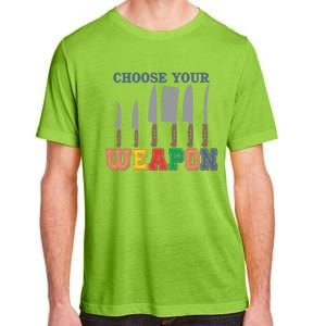 Choose Your Weapon Cooking Guru Funny Cook Retro Chef Cute Gift Adult ChromaSoft Performance T-Shirt