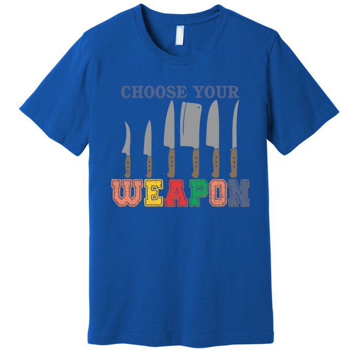 Choose Your Weapon Cooking Guru Funny Cook Retro Chef Cute Gift Premium T-Shirt