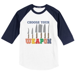 Choose Your Weapon Cooking Guru Funny Cook Retro Chef Cute Gift Baseball Sleeve Shirt