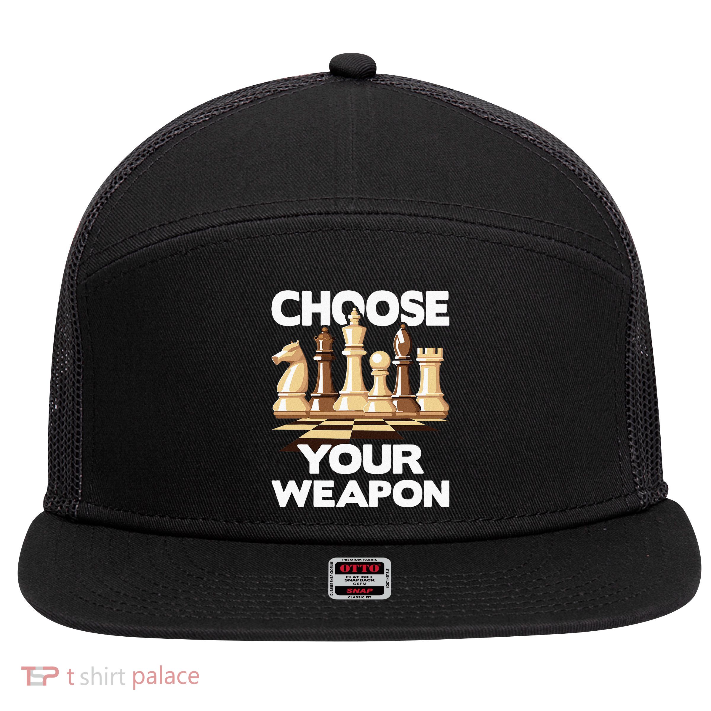 Choose Your Weapon Chess Player Chess Lover 7 Panel Mesh Trucker Snapback Hat