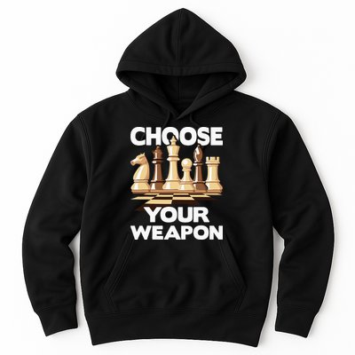 Choose Your Weapon Chess Player Chess Lover Hoodie