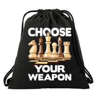 Choose Your Weapon Chess Player Chess Lover Drawstring Bag