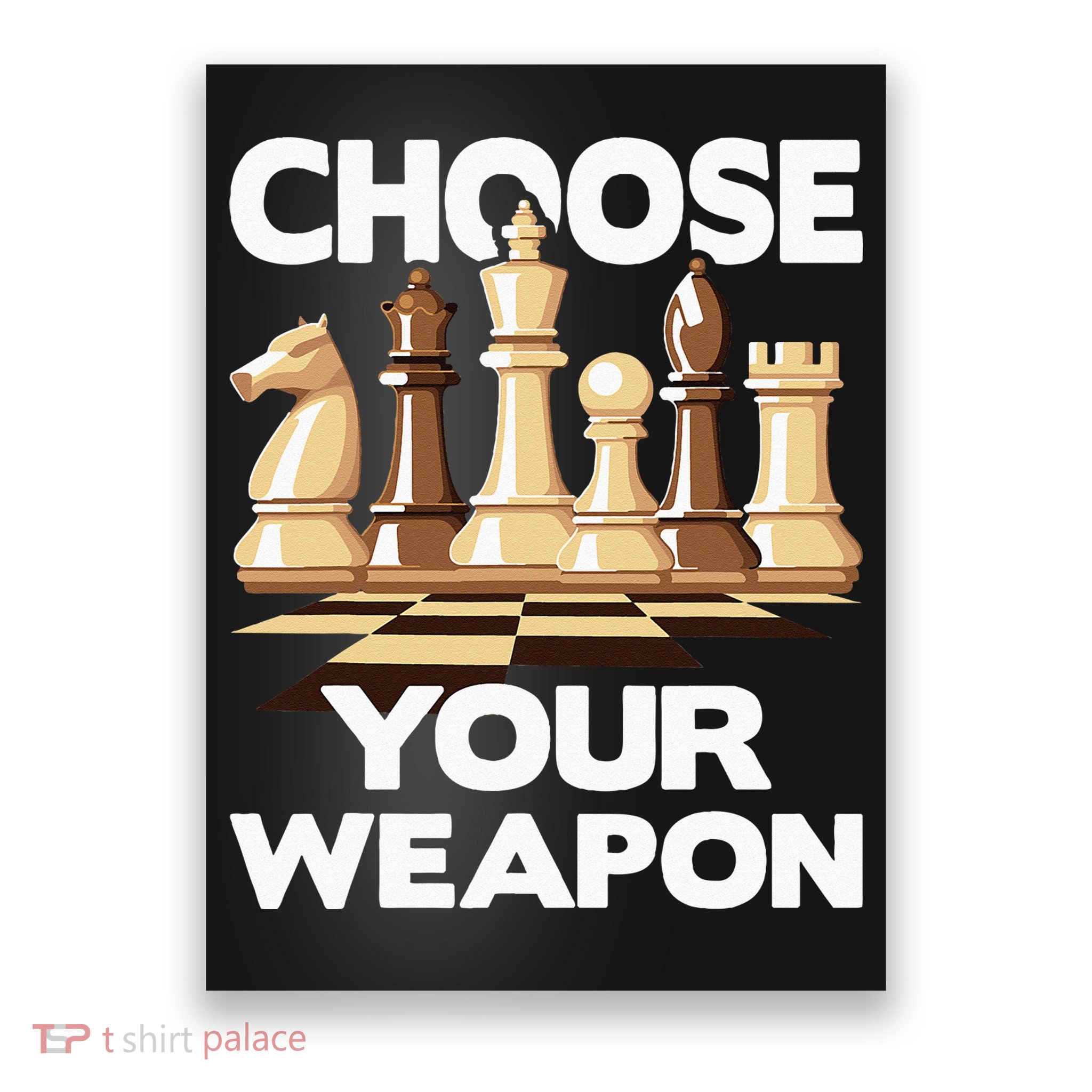 Choose Your Weapon Chess Player Chess Lover Poster