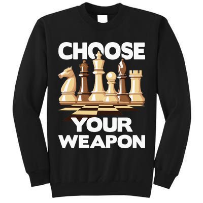 Choose Your Weapon Chess Player Chess Lover Tall Sweatshirt